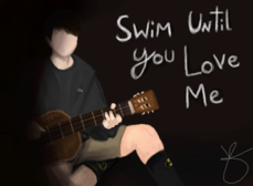 Swim Until You Love Me