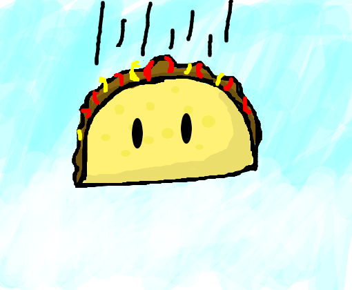It\'s raining tacos