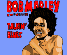 Bob Marley and The Wailers - Talkin Blues