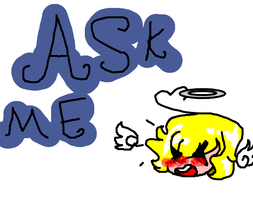 ASK ME!!!