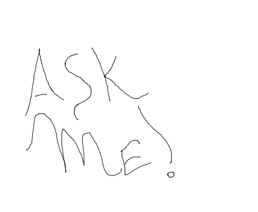 ask me :v