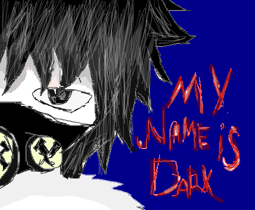 my name is dark