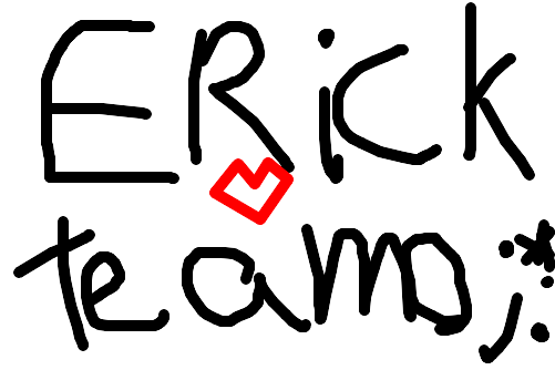 Erick, :*: