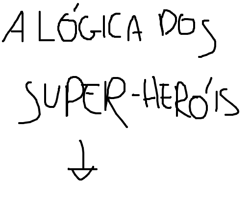 a lógica dos super heróis