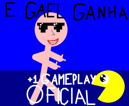 E Gael ganha +1 Gameplay oficial!!!
