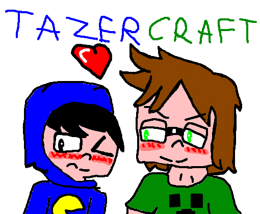 Tazercraft forever