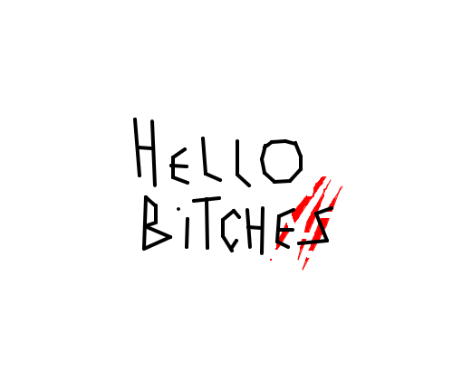 Hello Bitches