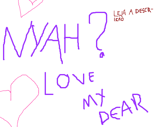 Nova Série de Desenhos: Nyah? Love My Dear