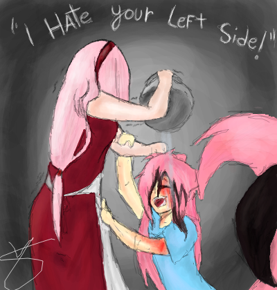 \'\'I Hate your Left side.\'\'