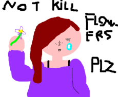 not kill flowers plz