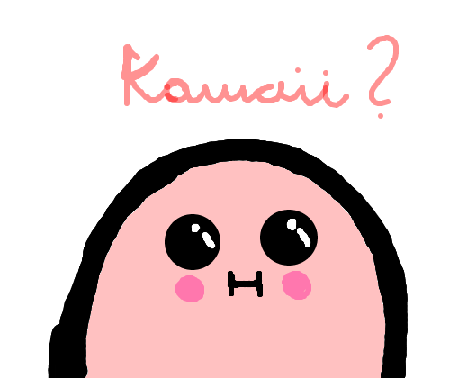 kawaii? /.\\