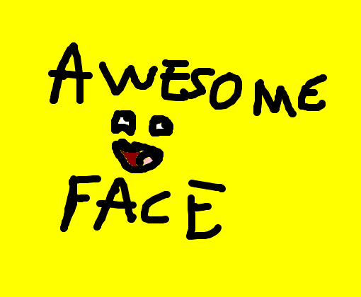 awesome face 