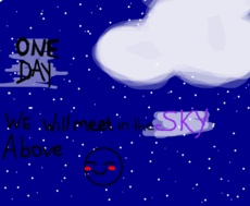 one day we will meet in the sky above