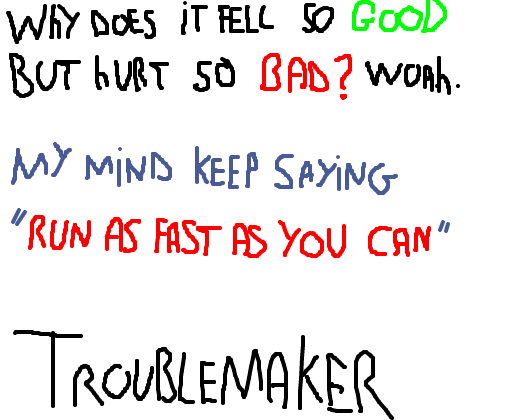 Troublemaker <3