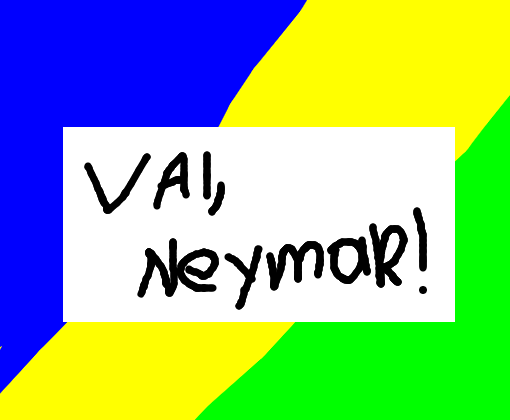Vai, Neymar!
