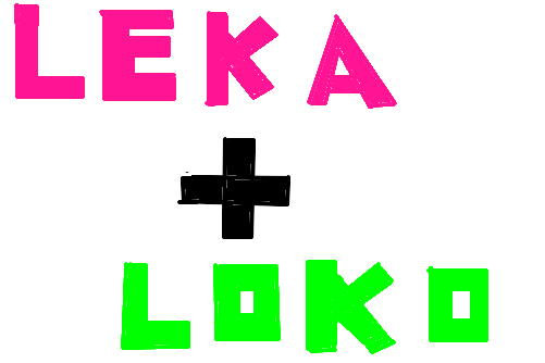 Leka  + Loko