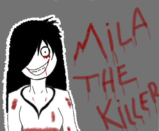 Mila the Killer