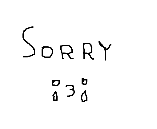 sorry ;3;