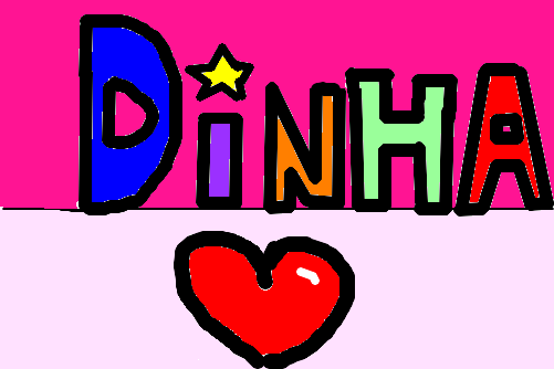 Dinha *--*