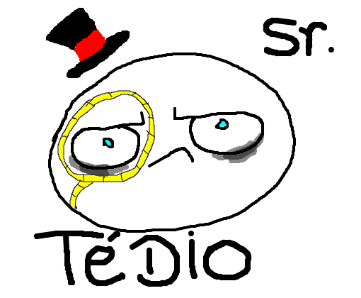 Sr. Tédio 