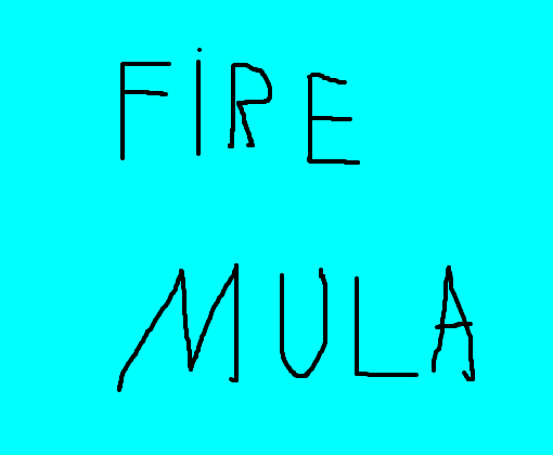 fire black mula?