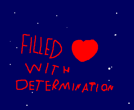 Filled With Determination