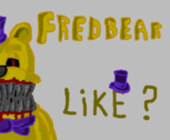 Fredbear !!  (Fnaf)