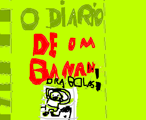 Diario De Um Banana Ora Bolas !