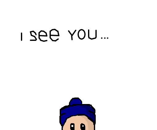 I see you