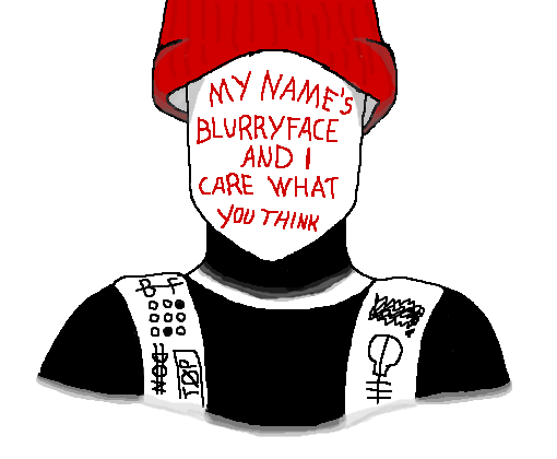 BLURRYFACE P/DawiinBr