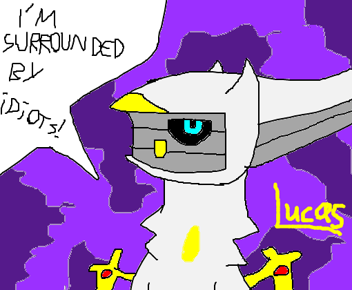 I\'M SURROUNDED BY IDIOTS- ARCEUS