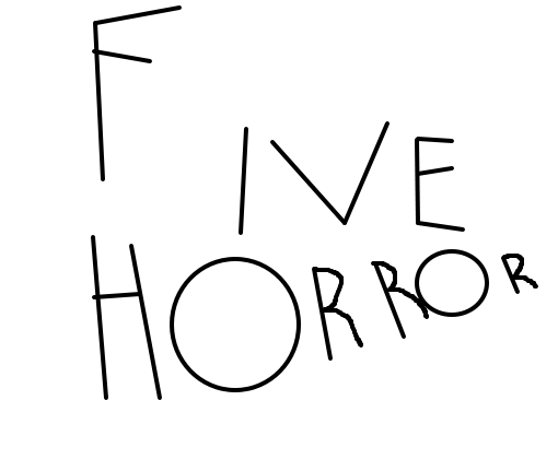 Five Horror