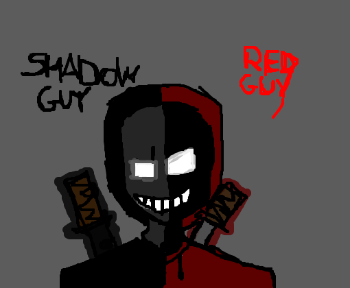 Shadow Guy V.S Red Guy
