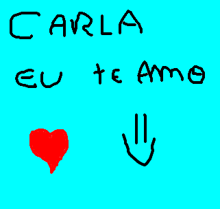 Carla, te amo :)