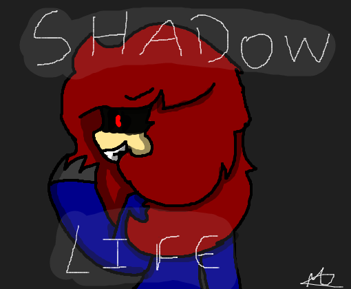 shadow life