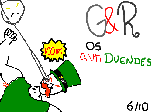 G&R: Os Anti-Duendes