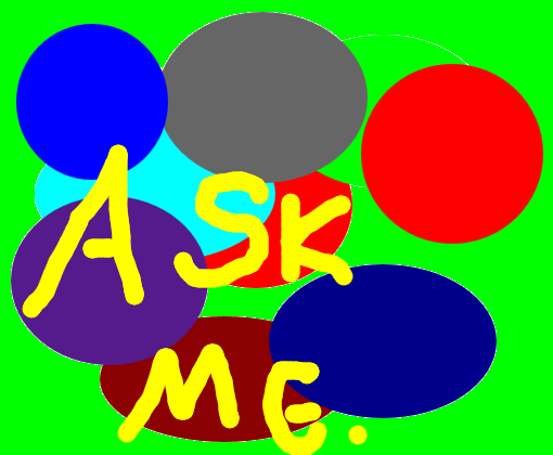 Ask me. respondo todas na hora