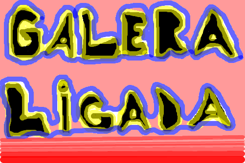 www.galera-ligada.blogspot.com