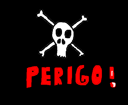 PERIGO!!!