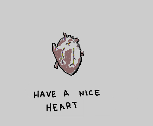 have a nice heart