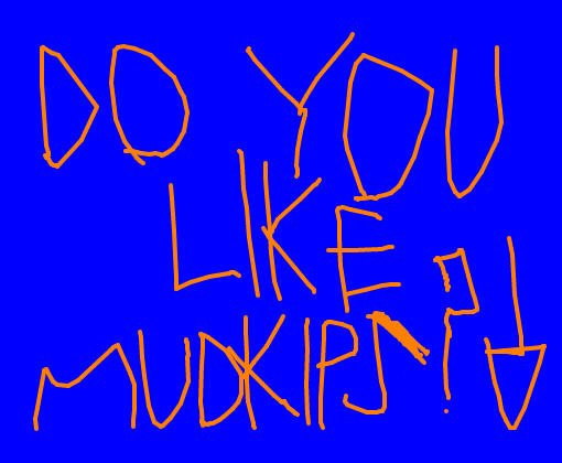 "Do you like Mudkips?"