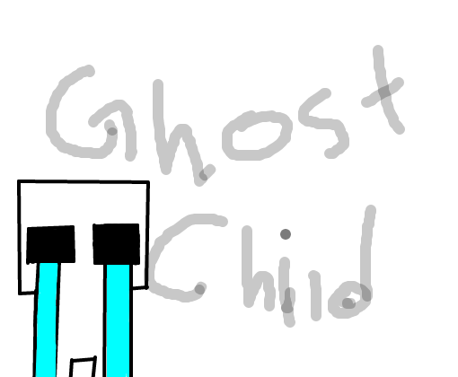 Ghost Child...