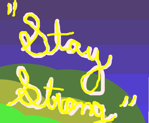 Tapa Buraco : "Stay Strong"