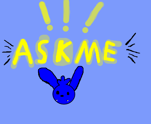 ASK ME!