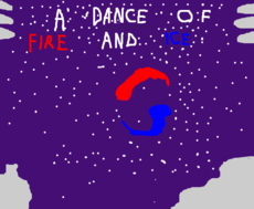 A dance Of Fire And Ice