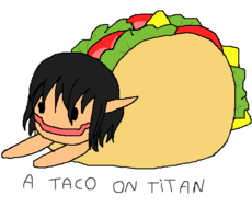 A taco on titan!!
