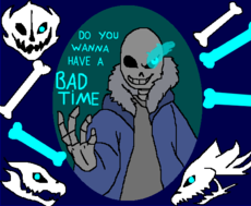 do you wanna have a bad time?