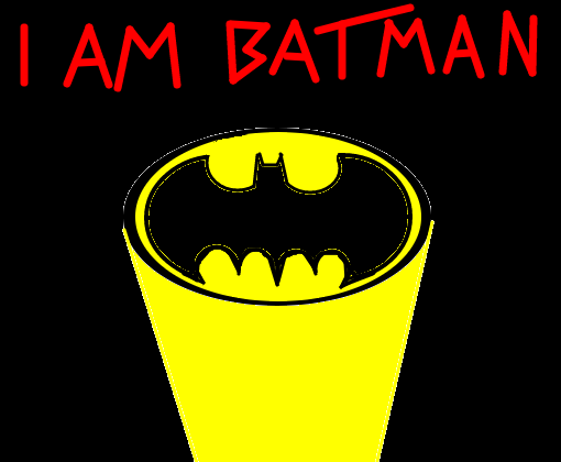 I AM BATMAN