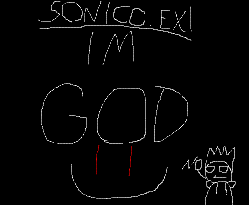Sonico.exi acha que é um deus mais a minha resposta é,no KKKKKKKK