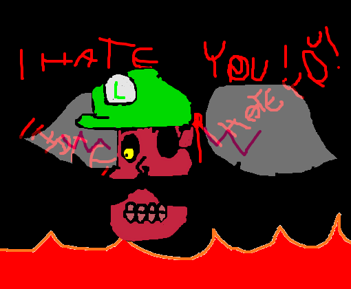 "I HATE YOU" Luigi